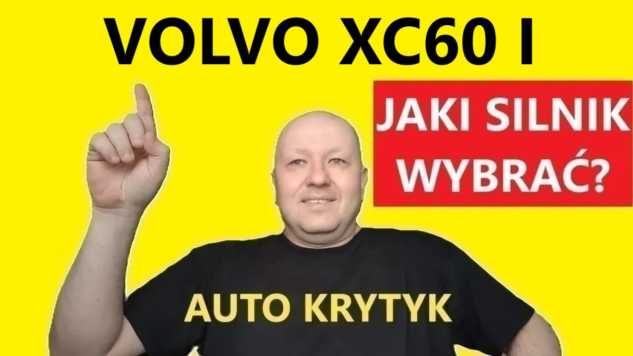 VOLVO XC60 I JAKI SILNIK WYBRAĆ