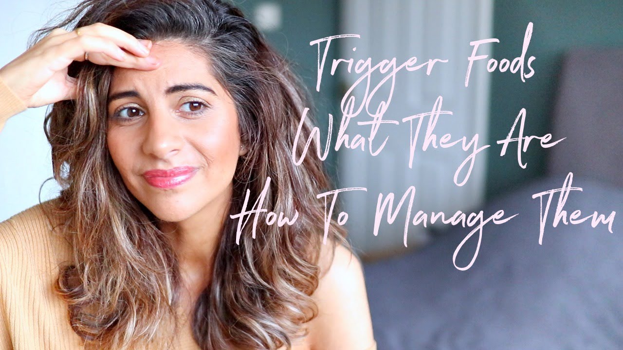 TRIGGER FOODS, WHAT ARE THEY? HOW TO AVOID & MANAGE THEM REALISTICALLY | Natasha Summar