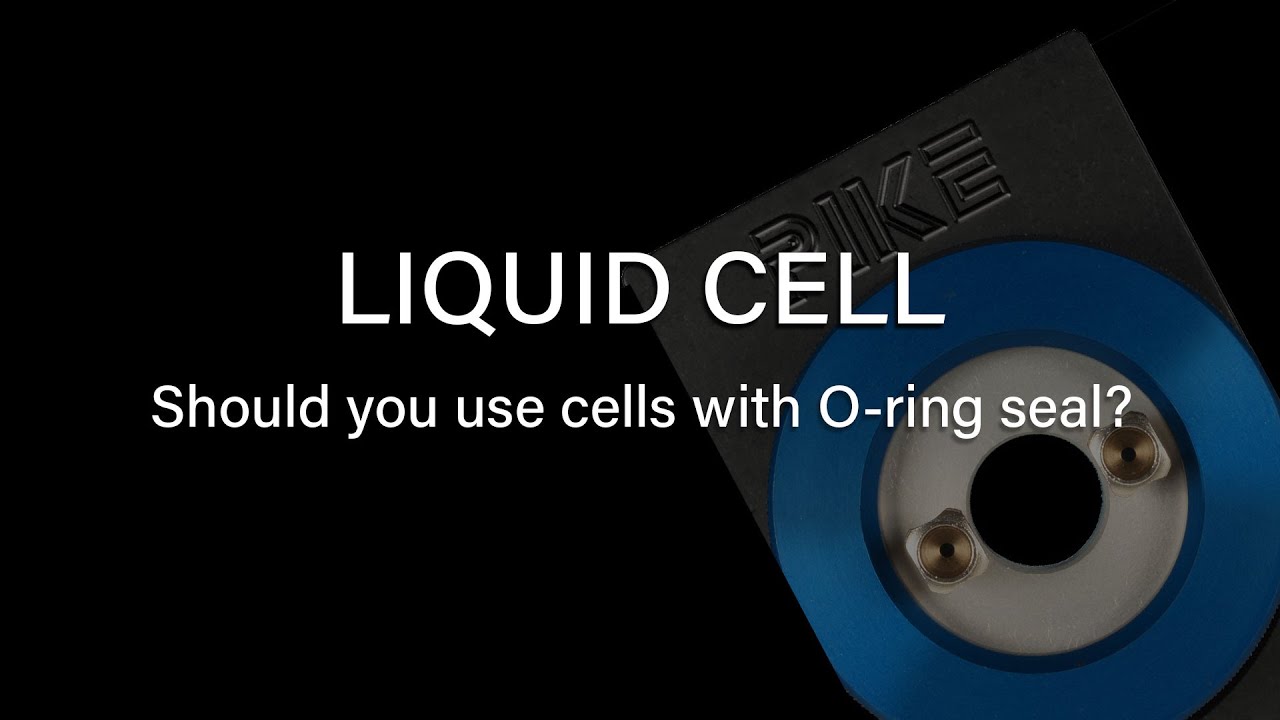 Should you be using the demountable liquid cell with O-ring seal?