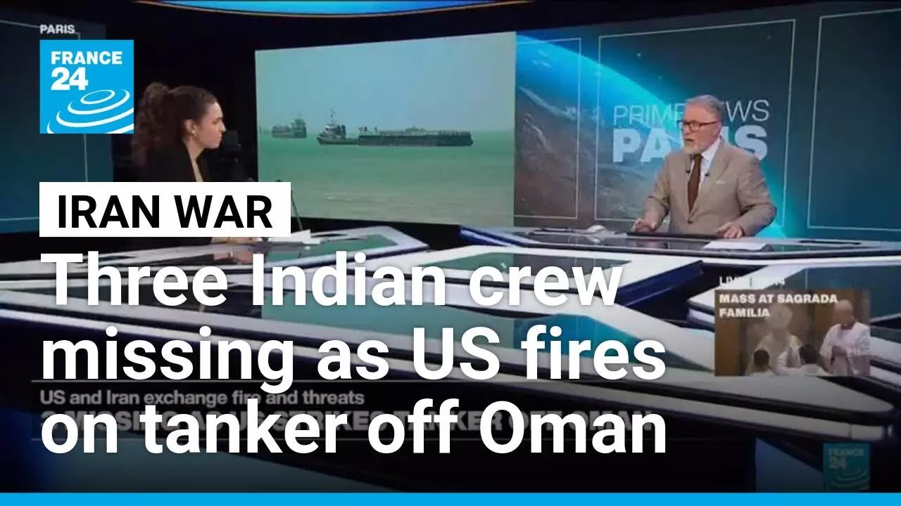 Three Indian crew missing as US says fired on tanker off Oman &bull; FRANCE 24 English