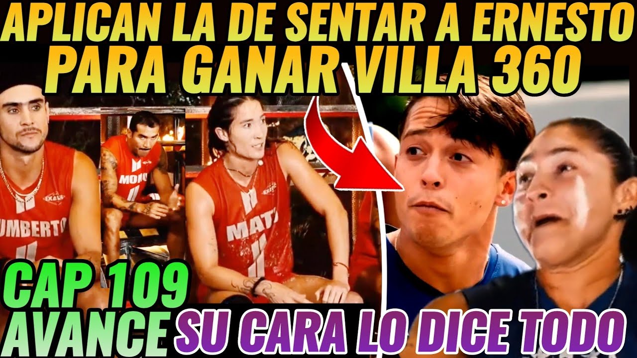 AVANCE CAP 109 #exatlónméxico ⚠️ SIENTAN A ERNESTO PARA QUE GANEN LA VILLA 360?⚠️ SPOILER