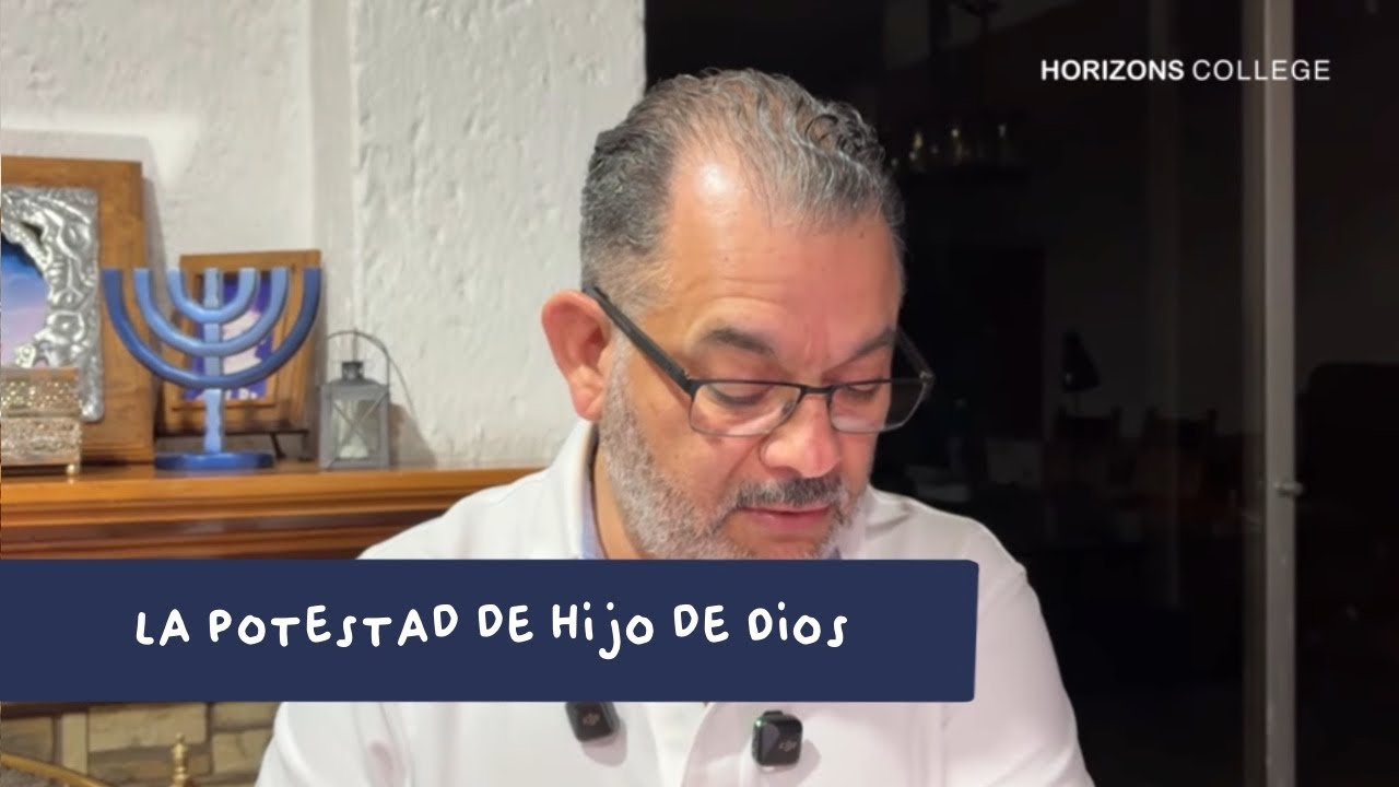 La potestad de hijo de Dios | LIVE by Horizons College