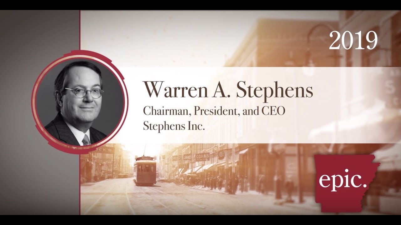Warren A. Stephens: 2019 Arkansas Business Hall of Fame