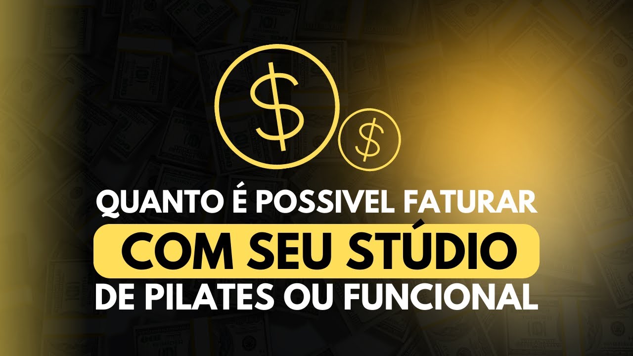 Quanto é possível FATURAR no seu Studio de PILATES ou FUNCIONAL!