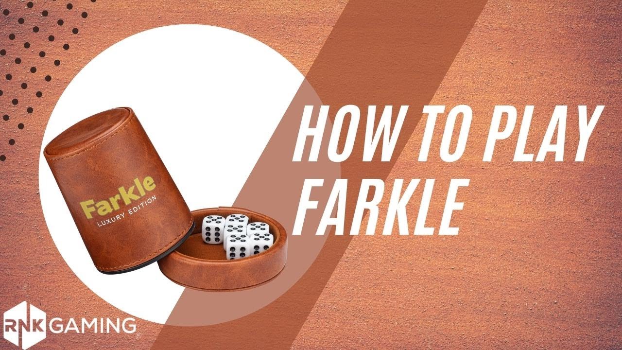 How to Play Farkle