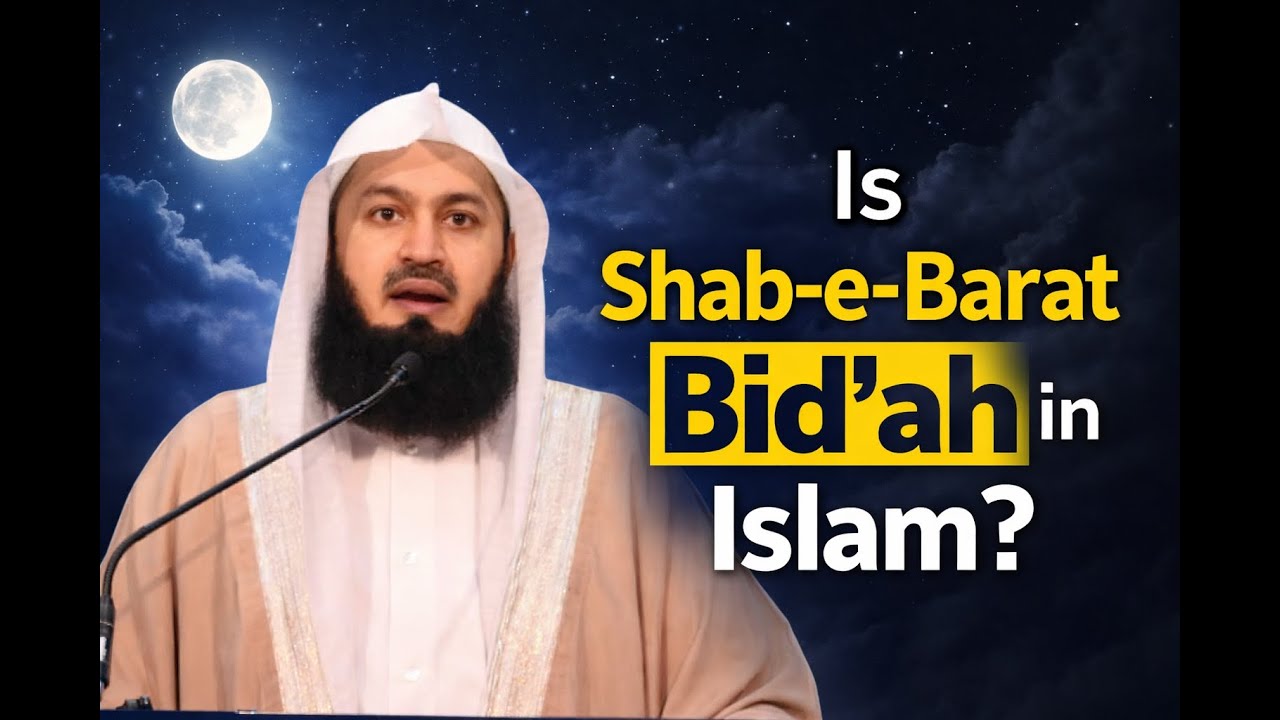 Shab-e-Barat Explained | Is It Sunnah or Bid‘ah? Mufti Menk