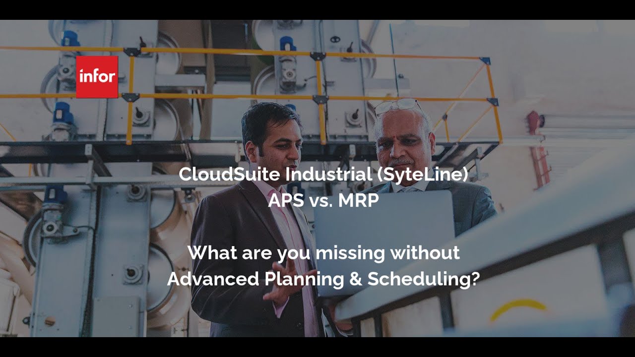 CloudSuite Industrial (SyteLine) APS vs. MRP 062722