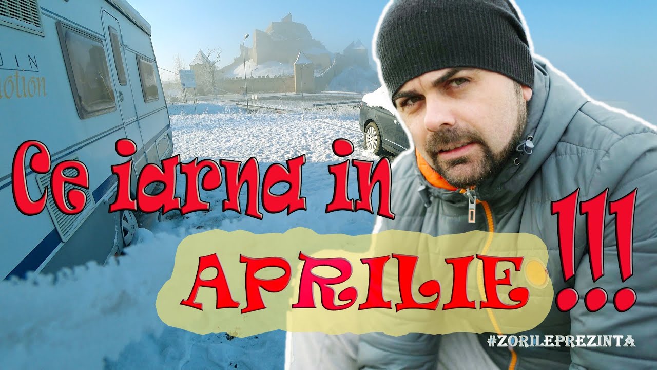 Ne-a prins iarna "LA RULOTĂ" în Aprilie - Zorile Prezintă #16