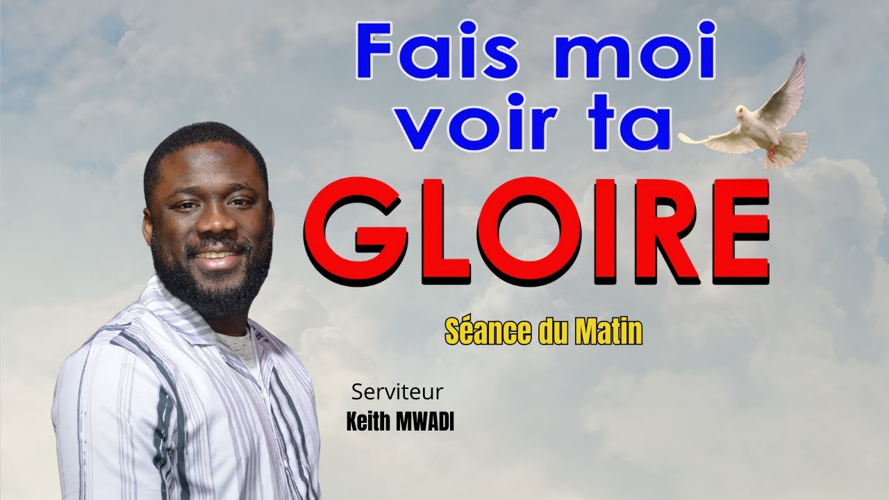 🔴 FAIS MOI VOIR TA GLOIRE | L'Éternel est ma lumière et mon salut (SDM 4) | Serv. Keith MWADI