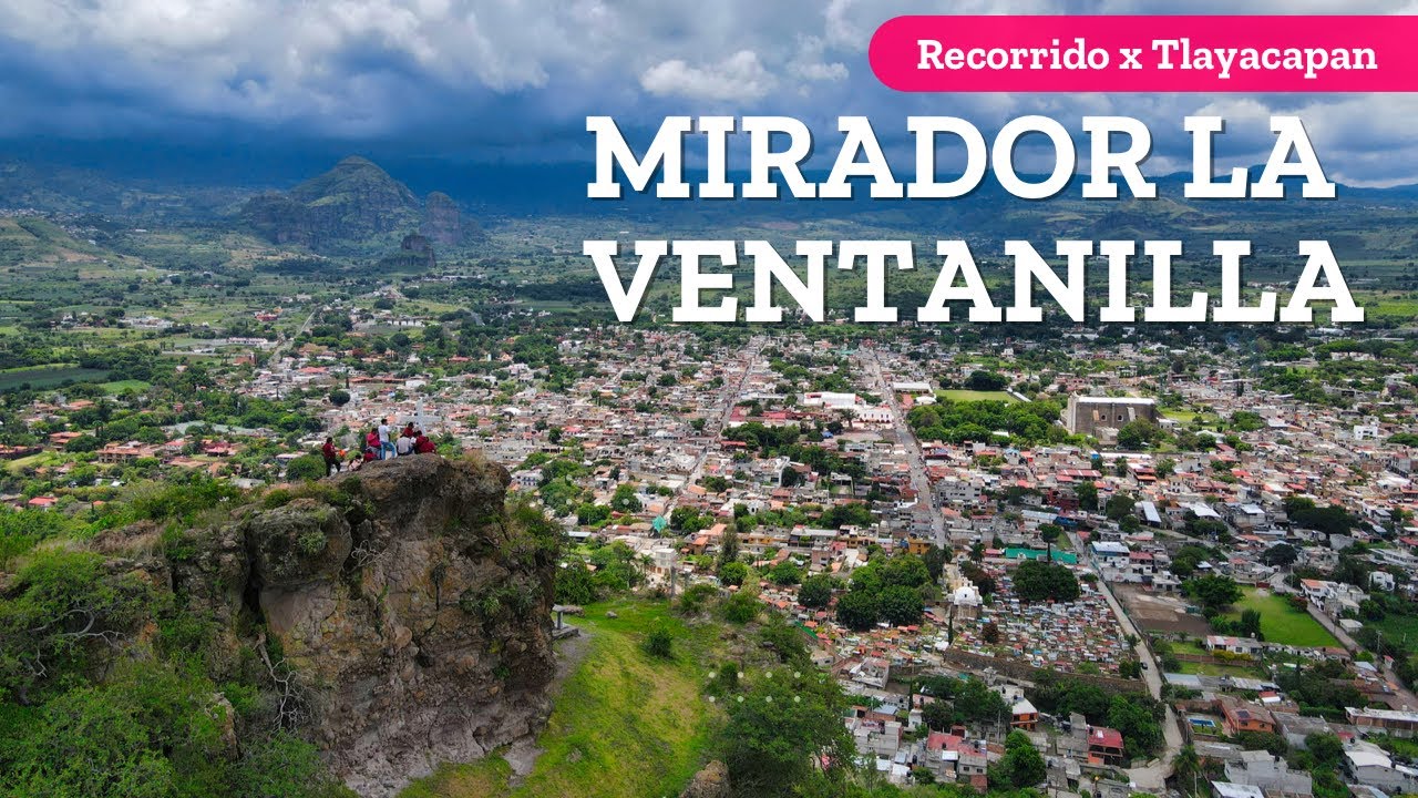 Mirador de La Ventanilla en Tlayacapan y recorrido por sus capillas