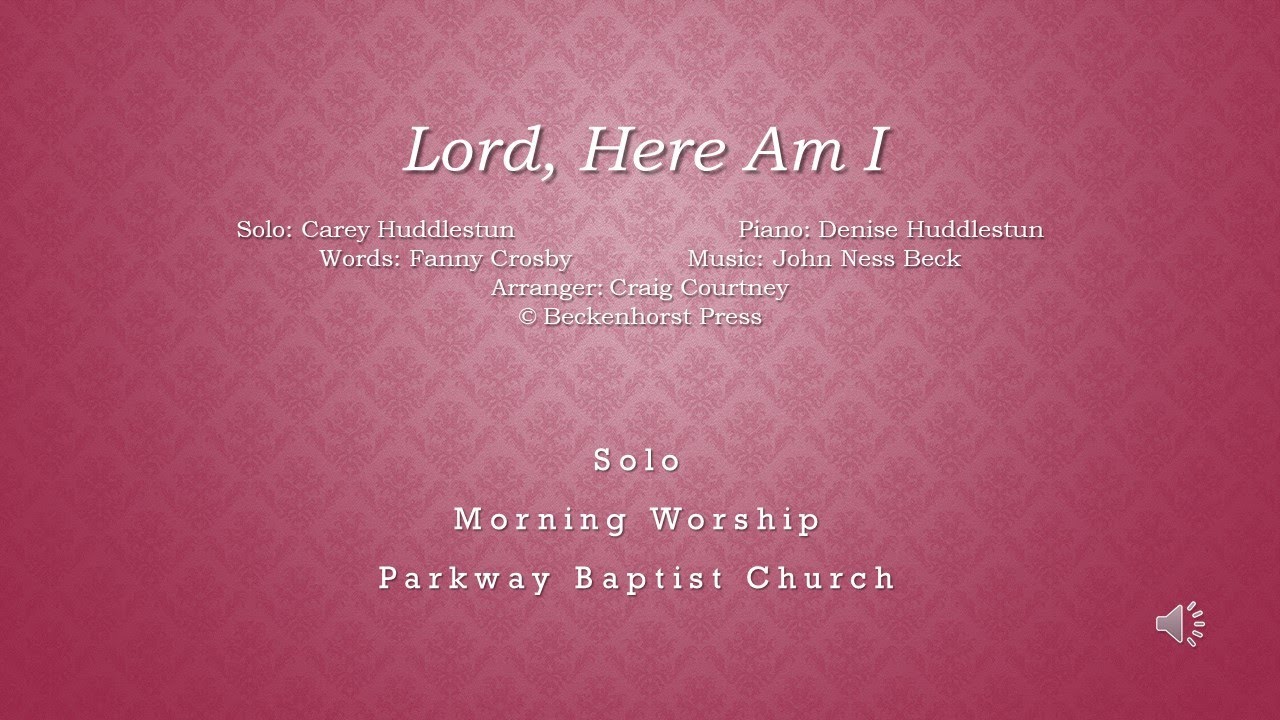 Lord, Here Am I - John Ness Beck, composer; Craig Courtney, arrange