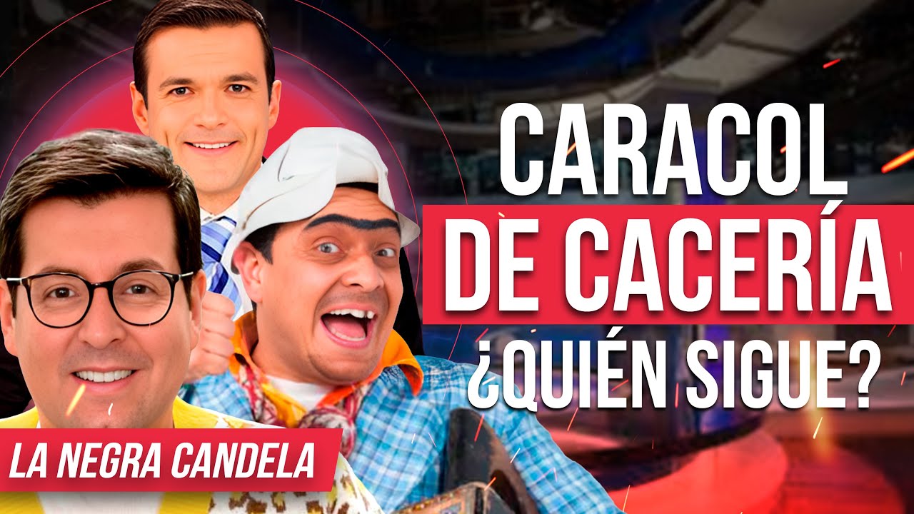 ¿Cacería en Caracol? Juan Carlos Giraldo fuera y Suso también recibió la cartica | La Negra Candela