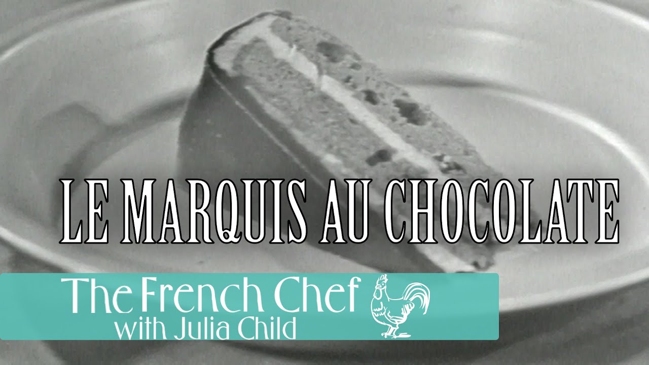 Le Marquis Au Chocolate | The French Chef Season 3 | Julia Child