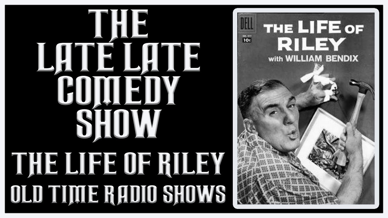 THE LIFE OF RILEY COMEDY OLD TIME RADIO SHOWS #1