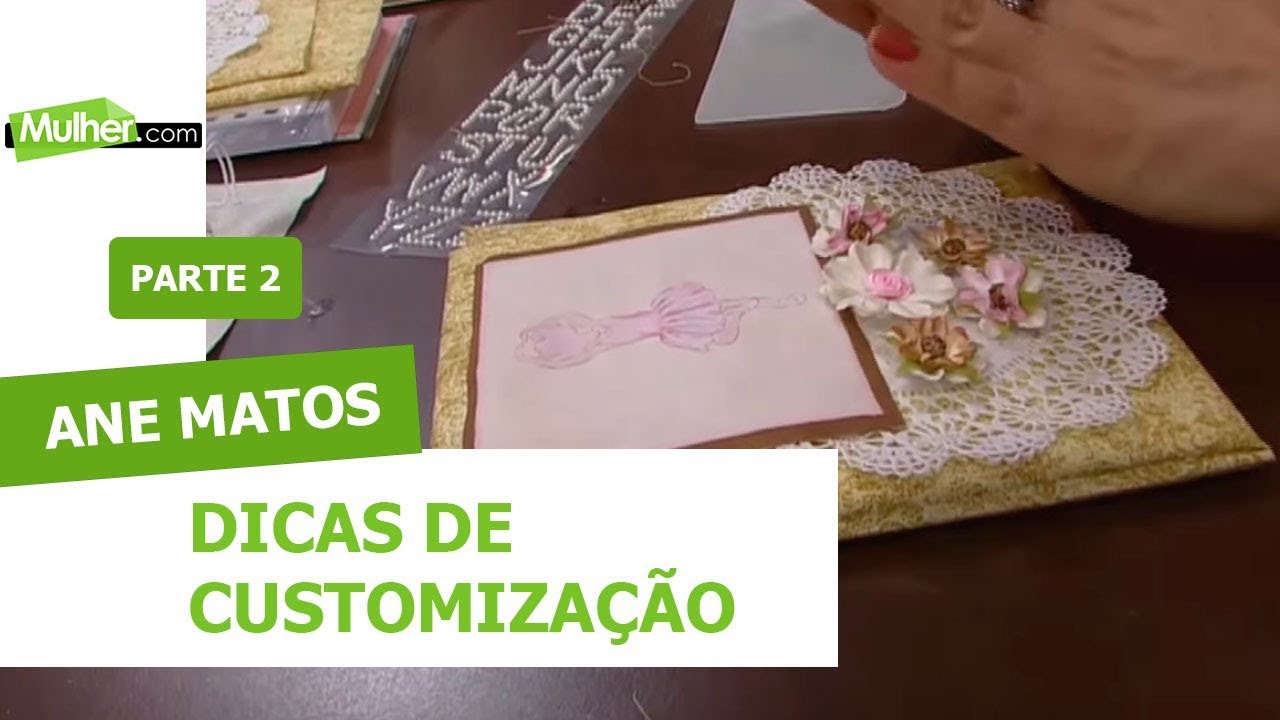 Dicas de customiza&ccedil;&atilde;o &ndash; Ane Matos - 13/09/2016  P2