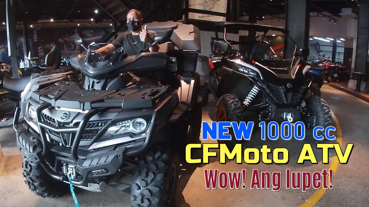 NEW 1000 cc CF MOTO ATV AT IBA PANG BIG BIKES INILABAS NA