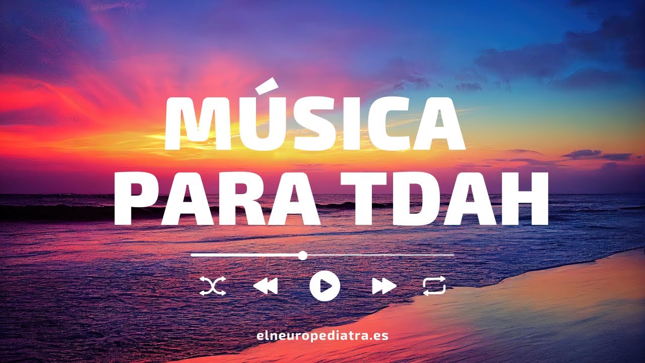 🎧 Música para TDAH | Mejora tu Concentración y Reduce la Ansiedad