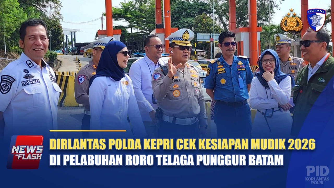 DIRLANTAS POLDA KEPRI CEK KESIAPAN MUDIK 2026 DI PELABUHAN RORO TELAGA PUNGGUR BATAM | NTMC POLRI