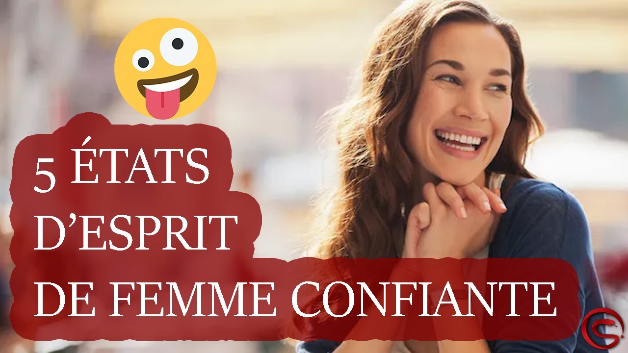 5 États D'esprit De Femme Confiante Qui Rendent Les Hommes DINGUES 🤪