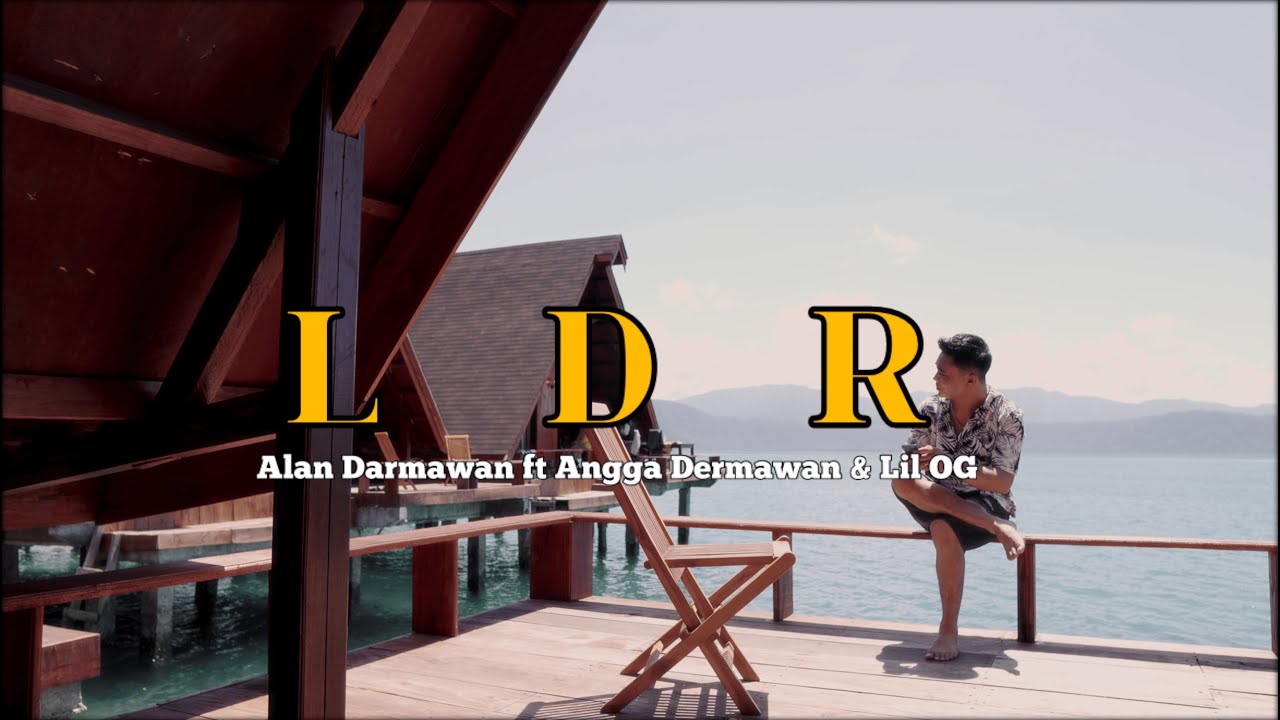 Alan Darmawan  - LDR ft Angga Dermawan  & Lil OG (OMV)