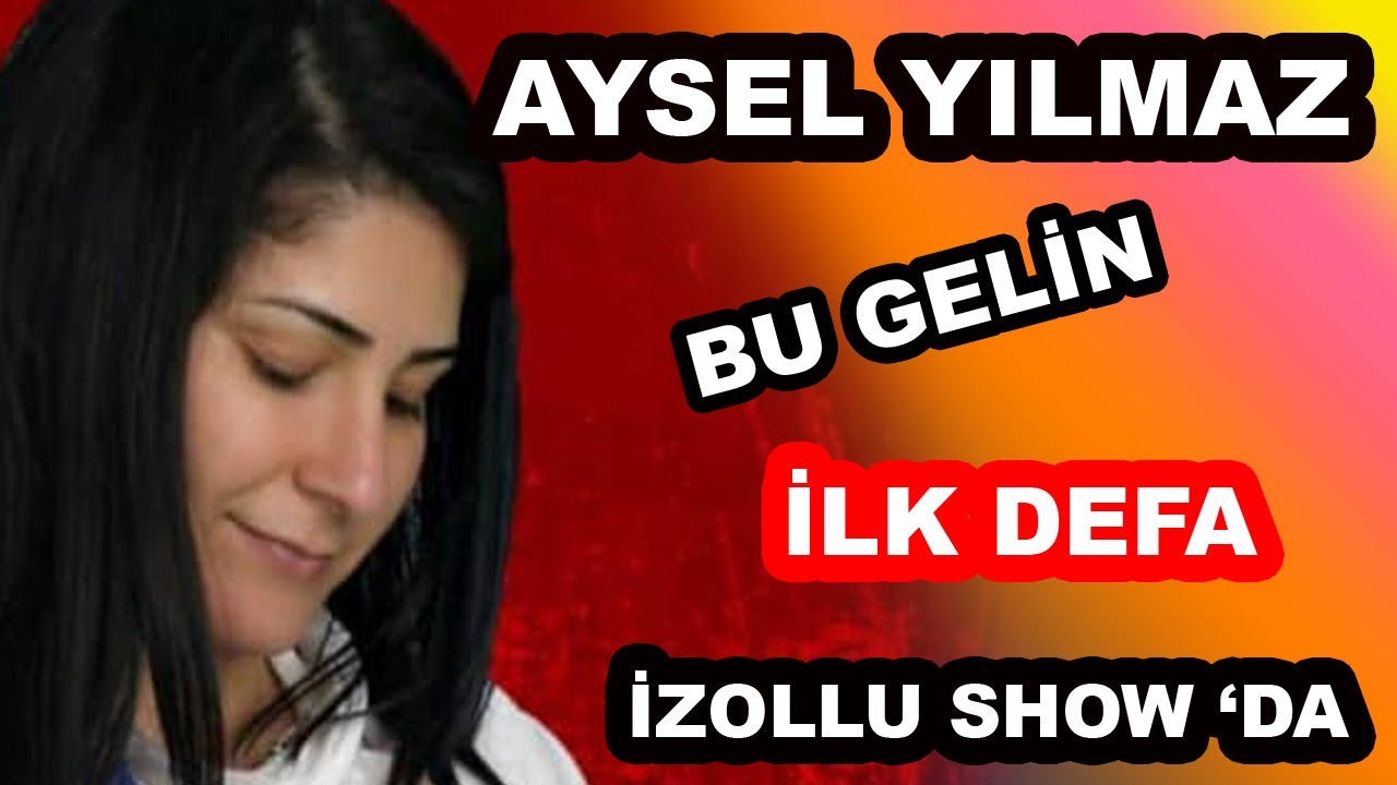 İzollu Memet Aysel Yılmaz BU GELİN BU GELİN CANLI