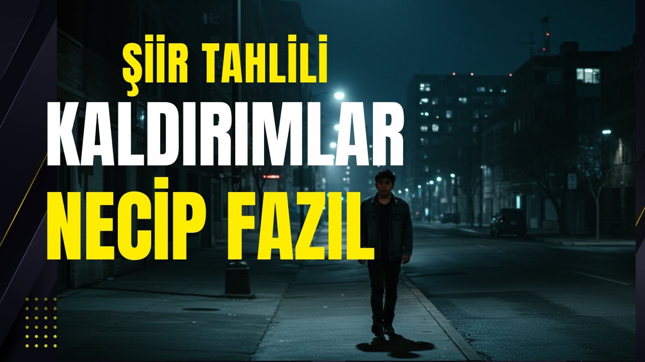 Kaldırımlar - Necip Fazıl Kısak&uuml;rek Şiir Tahlili