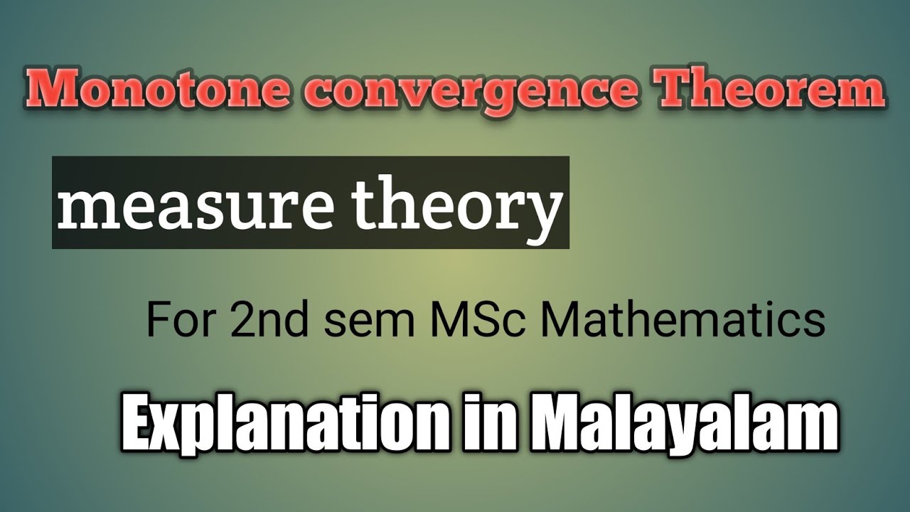 Monotone Convergence Theorem | Measure Theory | 2nd sem MSc maths | Calicut University