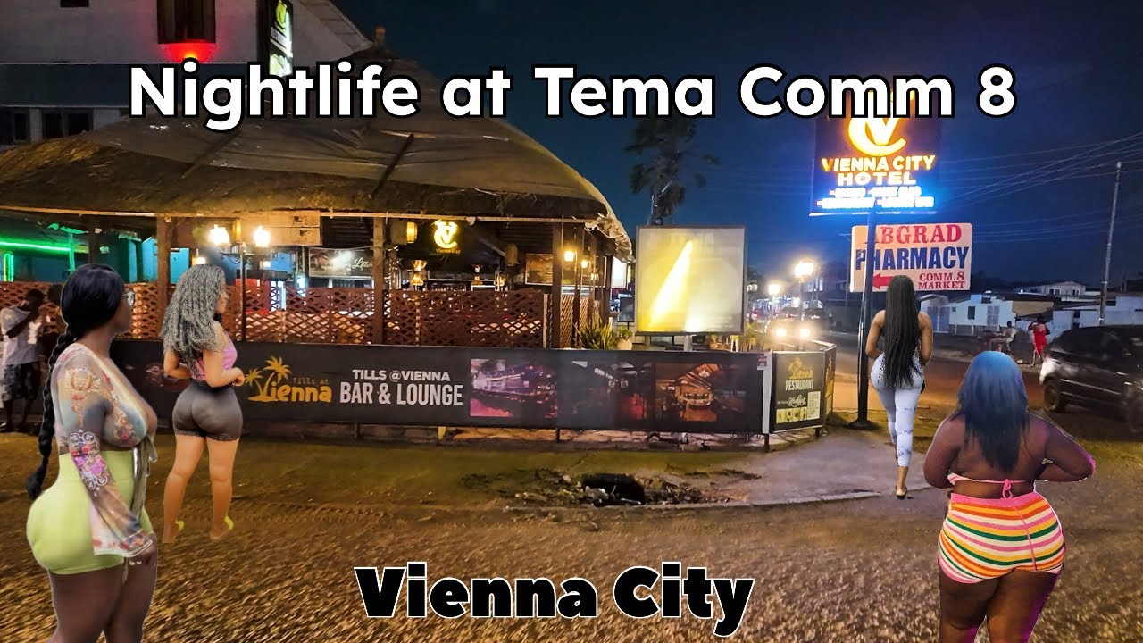2025 NIGHTLIFE IN TEMA H00KUP AREA, GHANA NIGHTLIFE