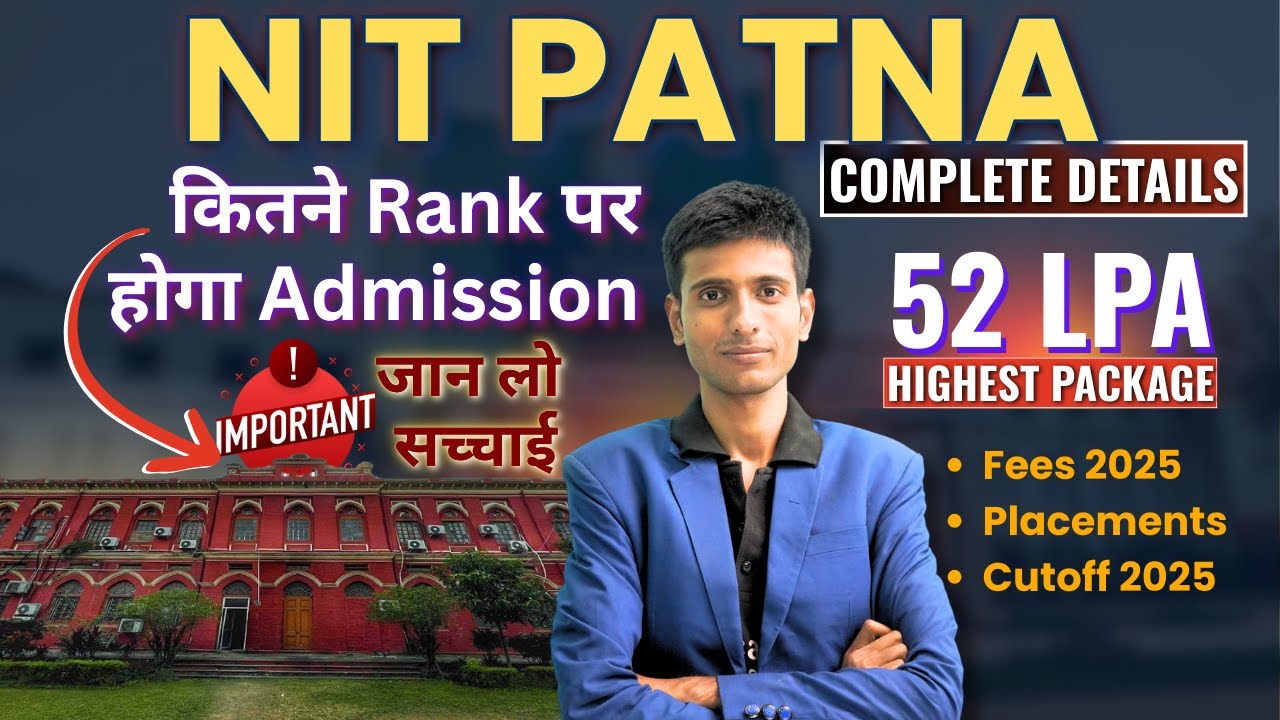 NIT PATNA: Detailed Review 2025🔥| Category-wise Cutoff🤯| Placement, Fee & Hostel | #nits #nitpatna