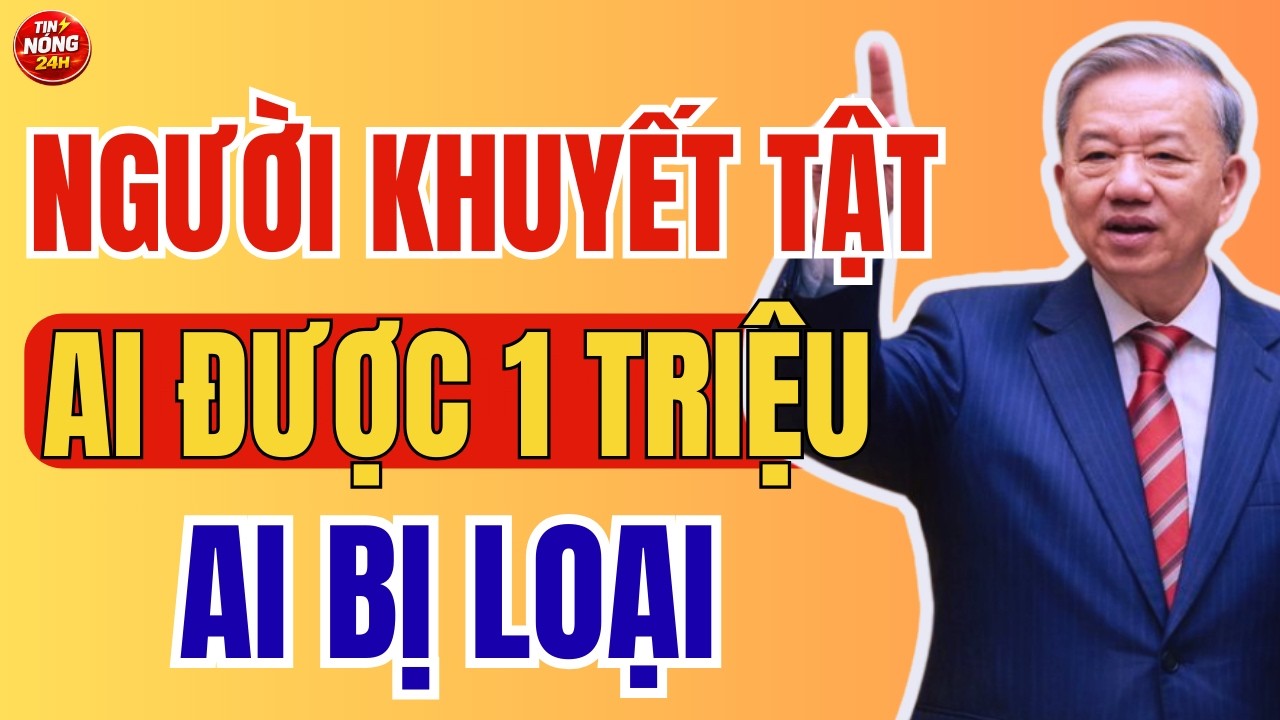 Trợ Cấp Người Khuyết Tật 2026: Nhóm Nào Được 1 Triệu, Nhóm Nào Bị Loại?