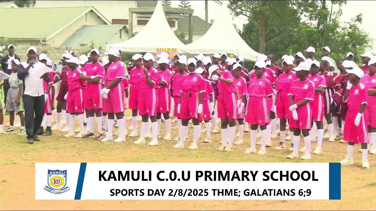 KAMULI C.0.U PRIMARY SCHOOLSPORTS DAY 2/8/2025 THME; GALATIANS 6;9