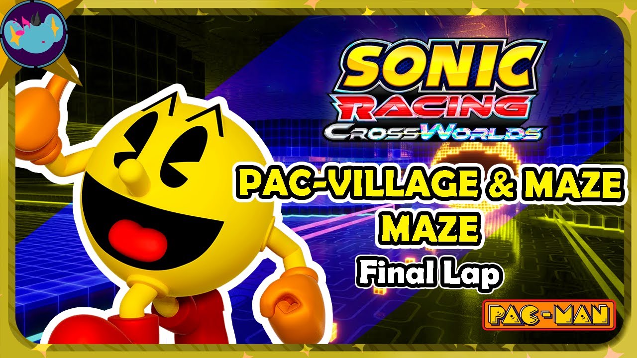 Pac-Village & Maze: Maze Final Lap || Sonic Racing: Crossworlds OST