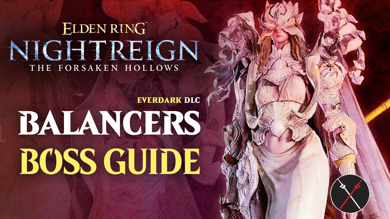 Nightreign Everdark Sovereign Salvation's Standard-Bearers Balancers BOSS GUIDE & TIPS & New GEAR