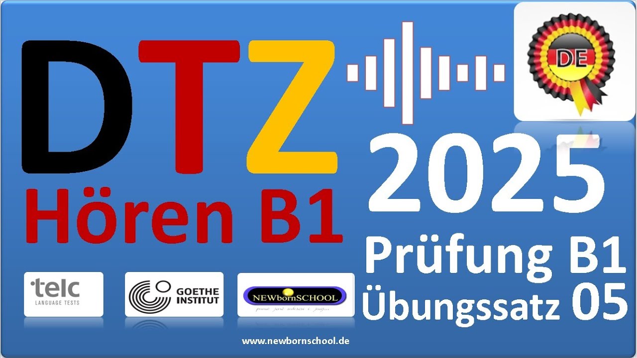 DTZ B1 Hören Teil 1, 2, 3 und 5 NEU Übungssatz 05 mit Lösung 2025