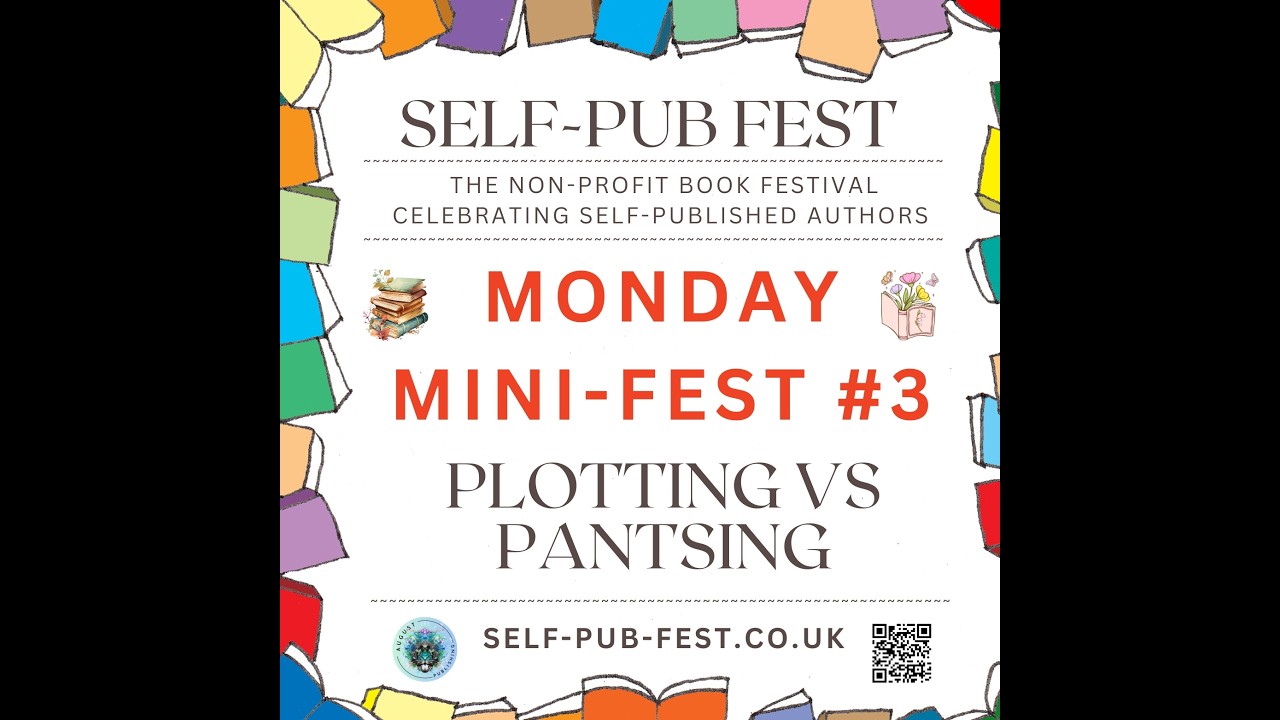 Self-Pub Fest Monday Mini-Fest #3a - Plotting vs Pantsing pt1