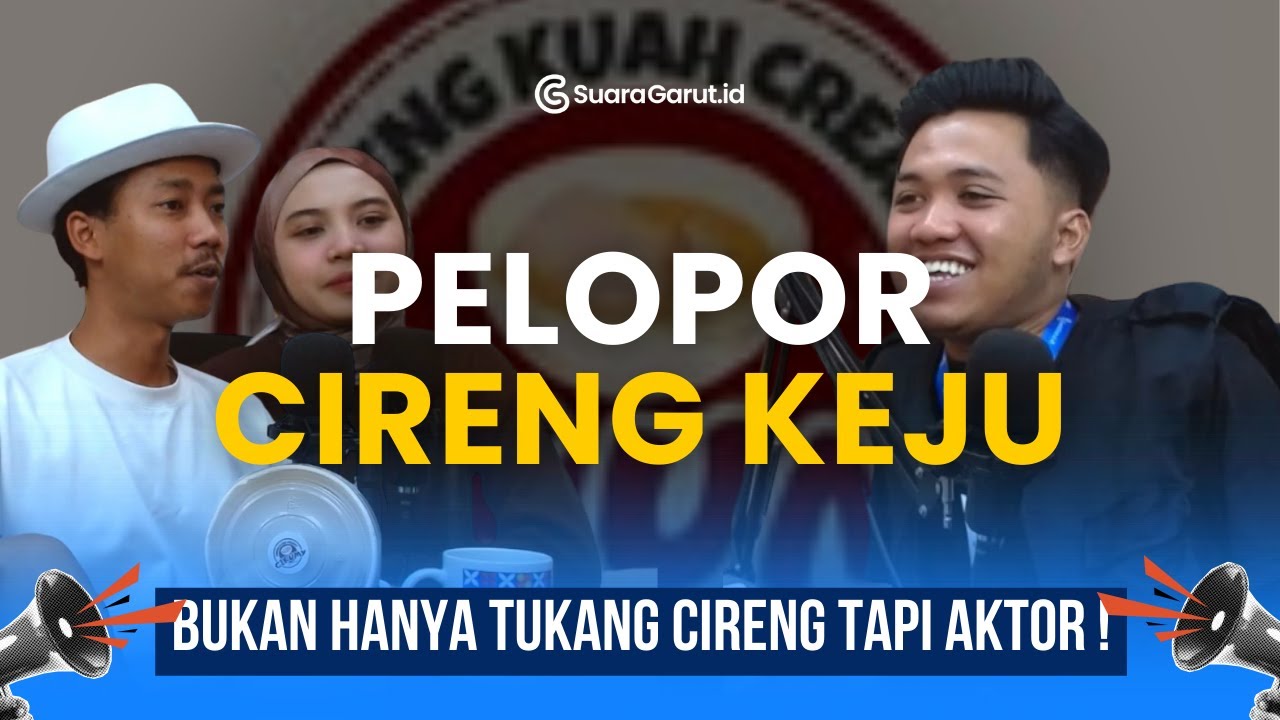 PELOPOR CIRENG KEJU || BUKAN HANYA TUKANG CIRENG TAPI AKTOR!