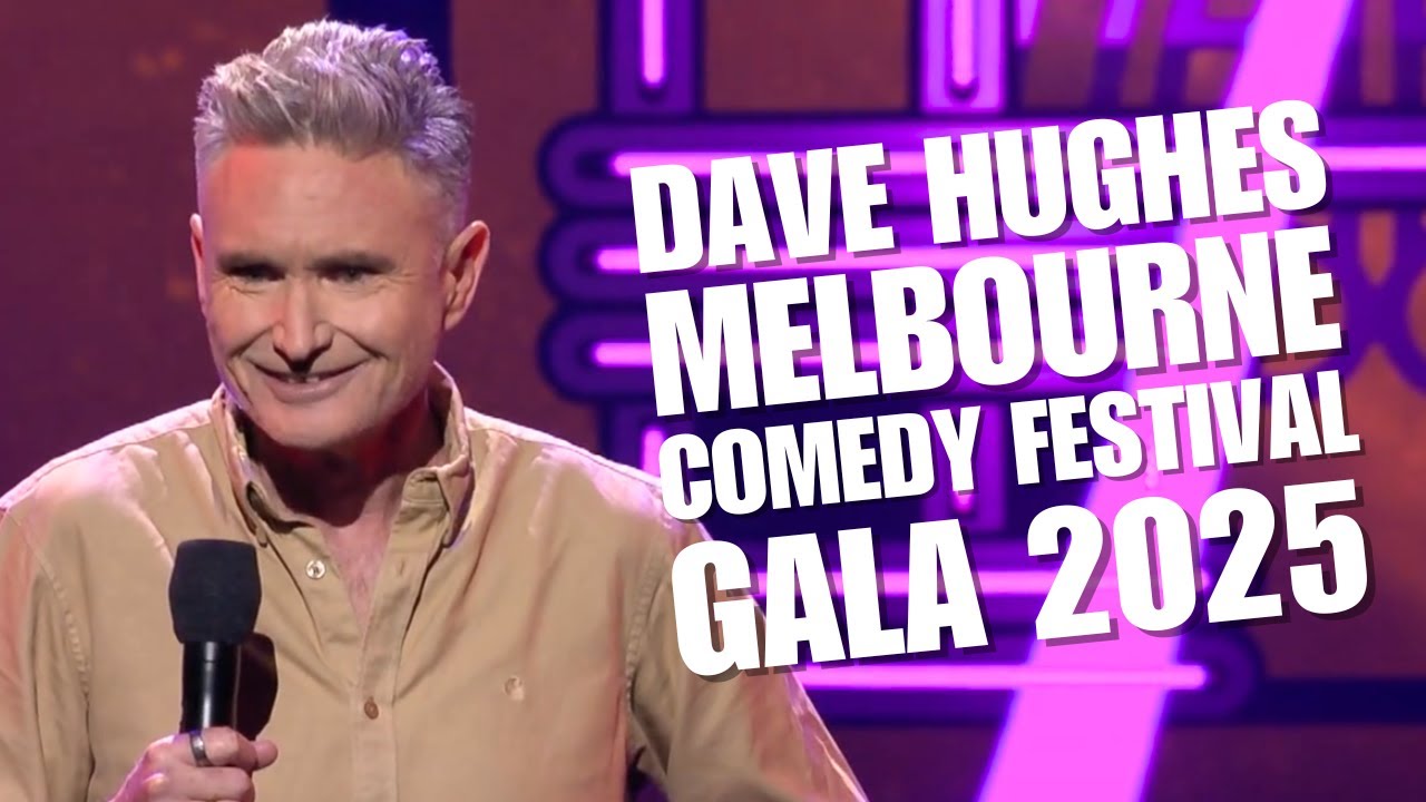 Dave Hughes | Melbourne Comedy Festival | Gala 2025