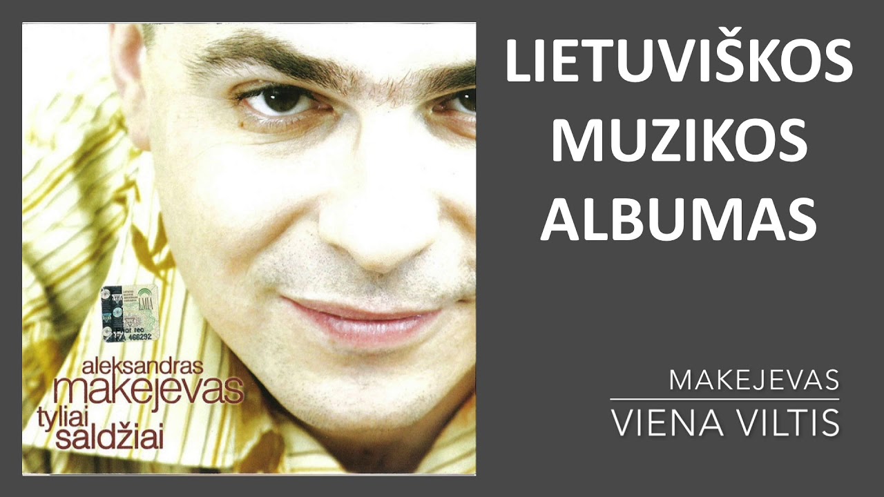 Aleksandras Makejevas - Tyliai Saldžiai. Lietuviškos Muzikos Albumas