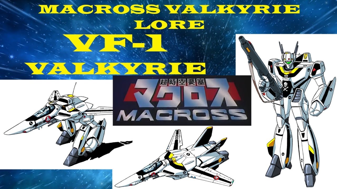 Macross Variable Fighter Lore VF-1 Valkyrie Series Part 1: SDF Macross VF-1 Valkyries
