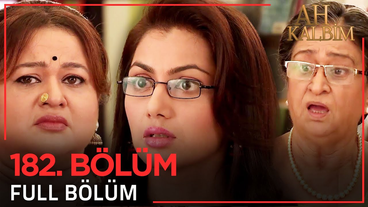 Ah Kalbim 182. Bölüm (Uzun Versiyon)