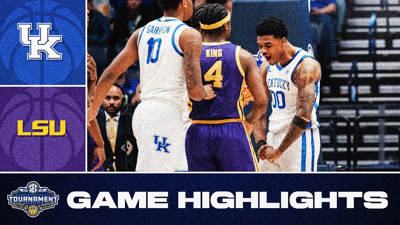 Kentucky Wildcats kontra LSU Tigers | Najważniejsze momenty meczu | Turniej koszyk&oacute;wki mężczyzn SEC 2026