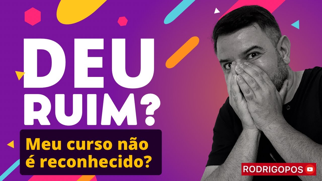 Deu ruim? Meu curso não é reconhecido?