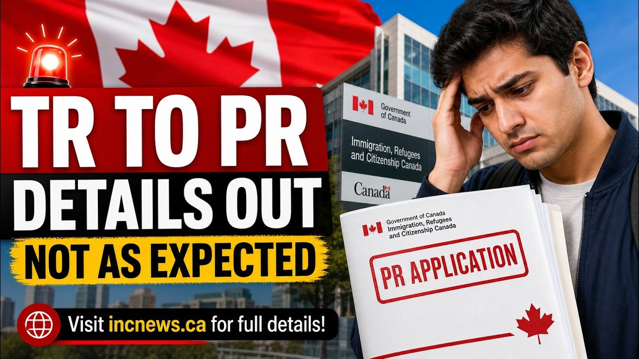 New Canada TR To PR Details Officially Released, And Many Will Be Disappointed