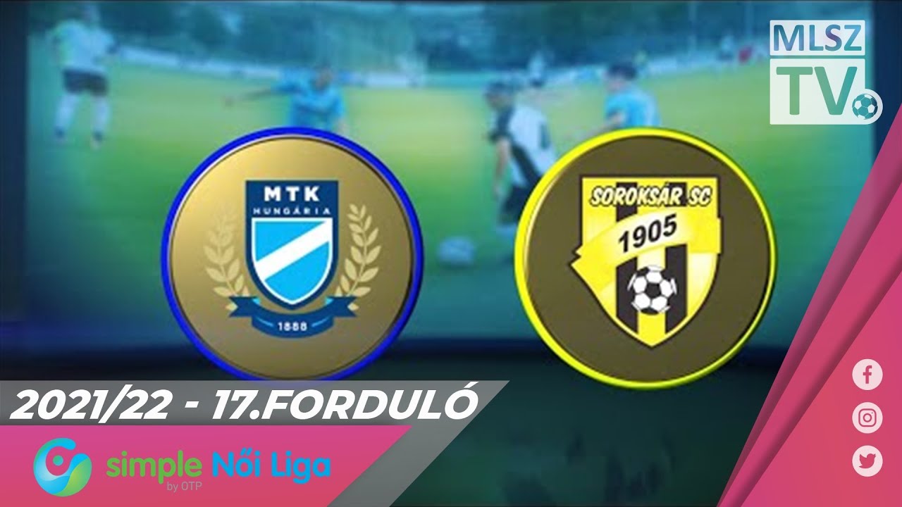 MTK Budapest - Soroksár SC | 4-0 | Simple Női Liga | 17. forduló | MLSZTV