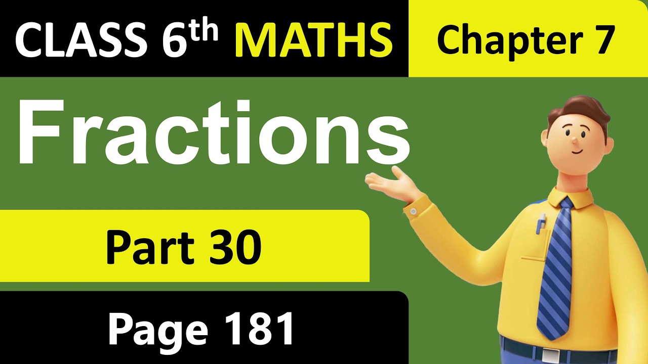 Fractions | Part 30 | Class 6 Maths | Chapter 7 | Ganita Prakash