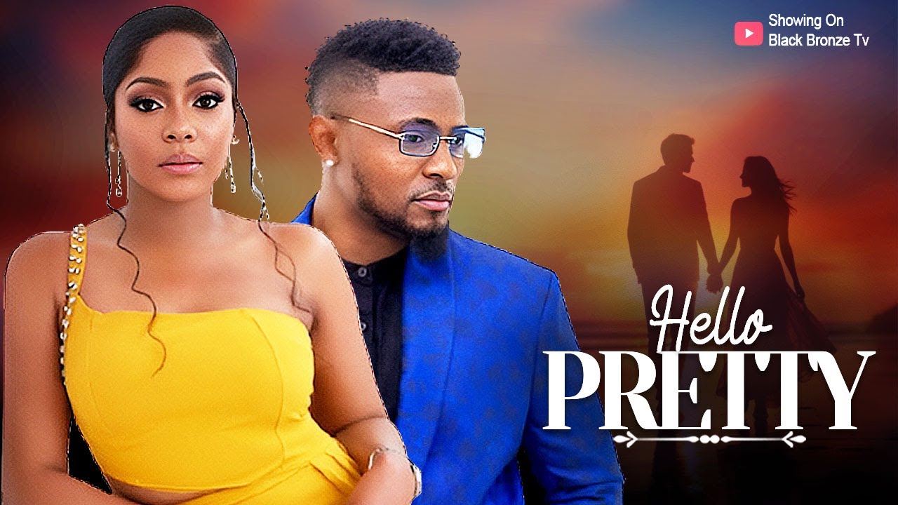 HELLO PRETTY - EGO NWOSU / MAURICE SAM / -  2025 LATEST NOLLYWOOD MOVIES