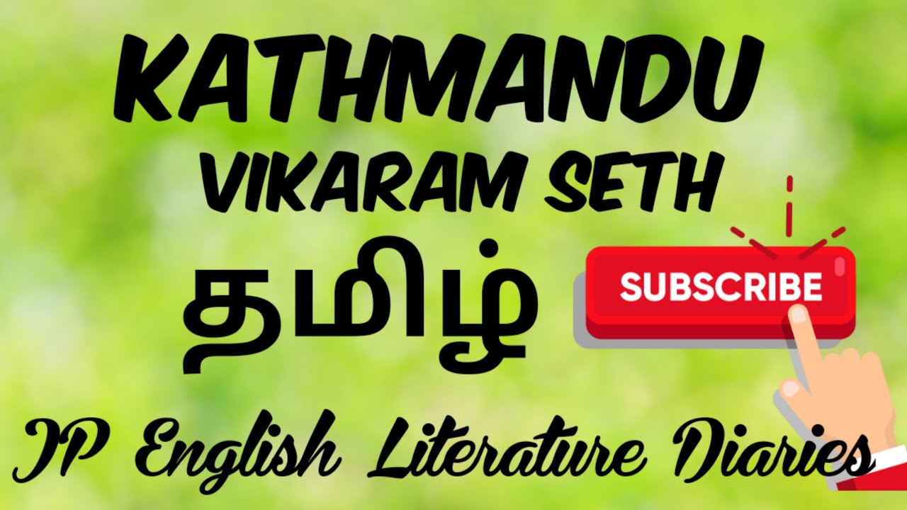 Kathmandu by Vikram Seth Summary in Tamil