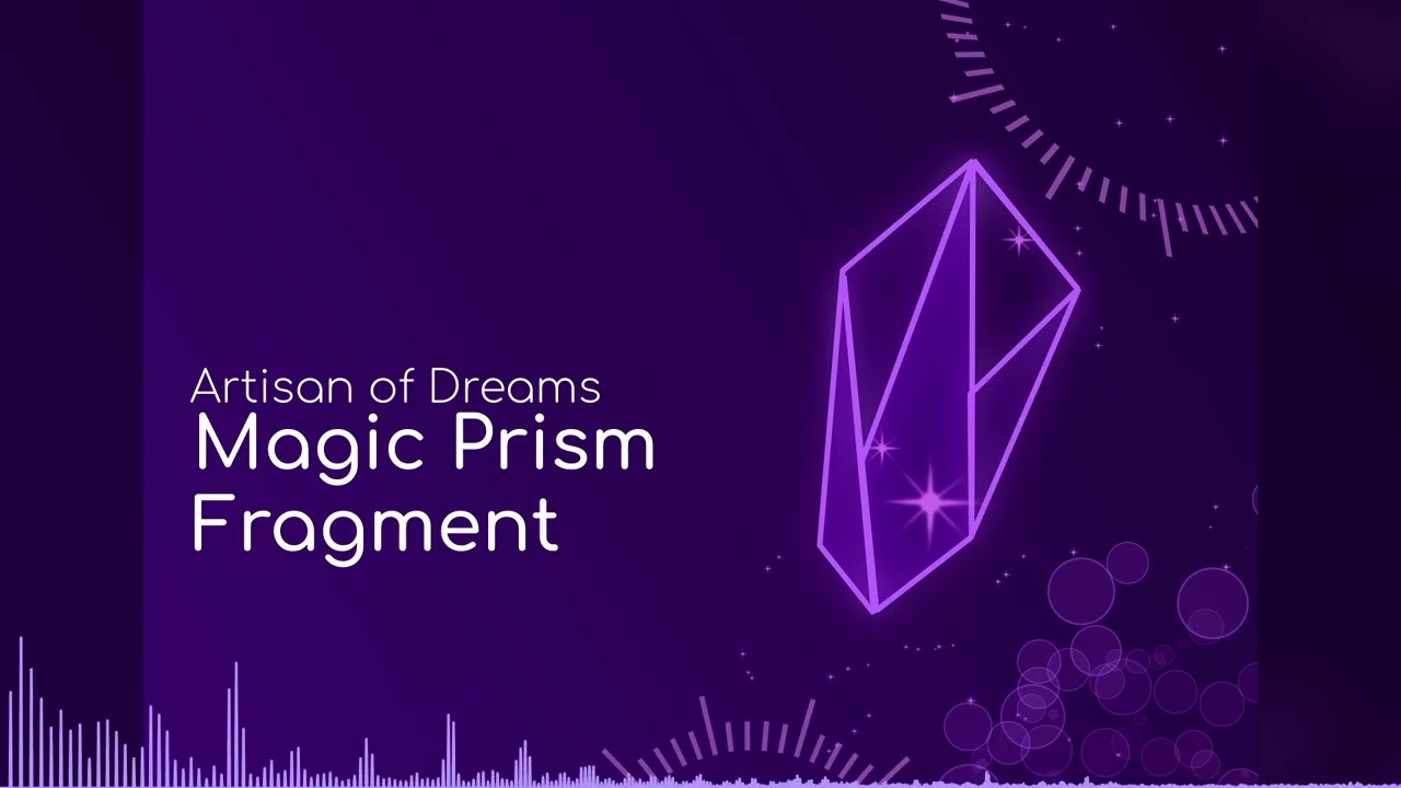 Artisan of Dreams - Magic Prism Fragment