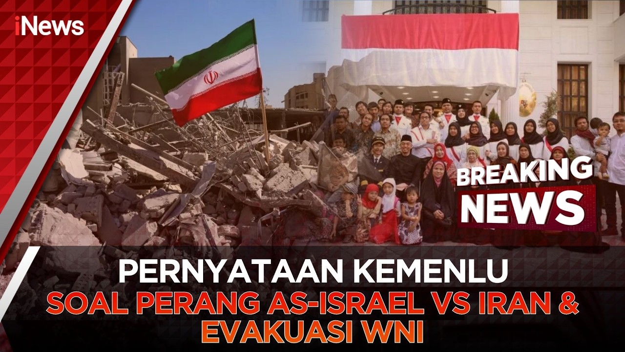 🔴BREAKING NEWS - PERNYATAAN KEMENLU SOAL PERANG AS-ISRAEL VS IRAN DAN EVAKUASI WNI (06/03)