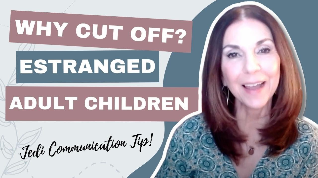 Estranged Adult Children: Why They Cut Off (Part 1 of 2)  | Ep.43